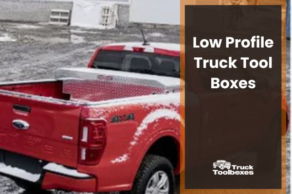 Low Profile Truck Tool Boxes
